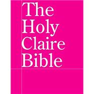 The Holy Claire Bible 9781502799968