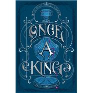 Once a King 9781328949974