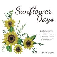Sunflower Days 9798385029976