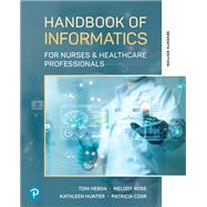 HANDBOOK OF INFORMATICS FOR NURSES... 9780135379981