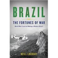 Brazil The Fortunes of War 9780465039982