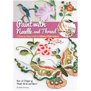 Book cover for Paint with Needle and Thread A Step-by-Step Guide to Chinese Embroidery