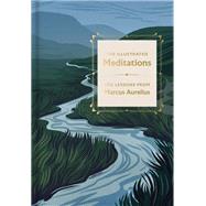 Book cover for The Illustrated Meditations Instructions for Living Stoically and in Harmony with Nature