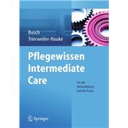 Book cover for Pflegewissen Intermediate Care: F  r Die Weiterbildung Und Die Praxis