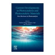 Book cover for Current Developments in Photocatalysis and Photocatalytic Materials