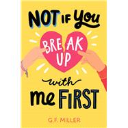 Book cover for Not If You Break Up with Me First