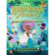 Book cover for Disney Bibbidi Bobbidi Academy #3: Ophelia and the Fairy Field Trip