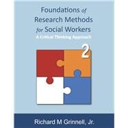 Book cover for Foundations of Research Methods for Social Workers: A Critical Thinking Approach