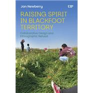 Book cover for Raising Spirit in Blackfoot Territory