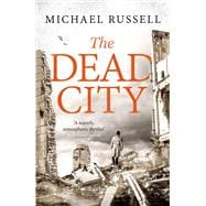 Book cover for The Dead City A gripping WW2 spy action thriller