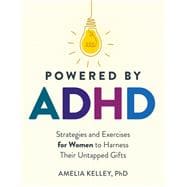 Book cover for Powered by ADHD Strategies and Exercises for Women to Harness Their Untapped Gifts