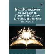 Book cover for Transformations of Electricity in Nineteenth-century Literature and Science