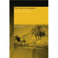Book cover for The Arabs in Antiquity: Their History from the Assyrians to the Umayyads