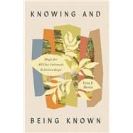 Book cover for Knowing and Being Known