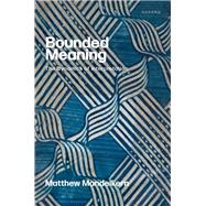 Book cover for Bounded Meaning The Dynamics of Interpretation
