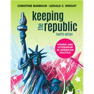 Book cover for Keeping the Republic: Power and Citizenship in American Politics