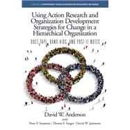 Book cover for Using Action Research and Organization Development Strategies for Change in a Hierarchical Organization