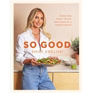 Book cover for So Good Food you want to eat, designed by a nutritionist