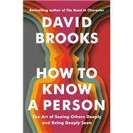 Book cover for How to Know a Person: The Art of Seeing Others Deeply and Being Deeply Seen