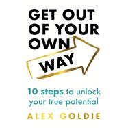 Book cover for Get Out of Your Own Way
