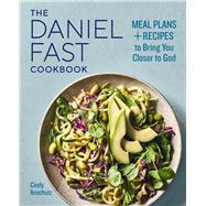 Book cover for The Daniel Fast Cookbook