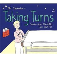 Book cover for Taking Turns: Stories from HIV/AIDS Care Unit 371