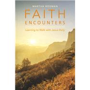 Book cover for Faith Encounters Learning to Walk with Jesus Daily