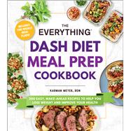 Book cover for The Everything DASH Diet Meal Prep Cookbook