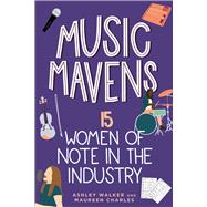 Book cover for Music Mavens 15 Women of Note in the Industry