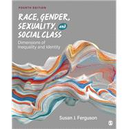Book cover for Race, Gender, Sexuality, and Social Class: Dimensions of Inequality and Identity
