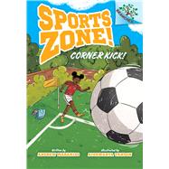 Book cover for Corner Kick!: A Branches Book (Sports Zone! #2)