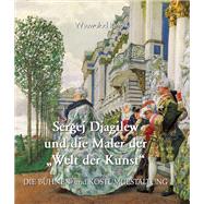 Book cover for Sergej Djagilew und die Maler der Welt der Kunst
