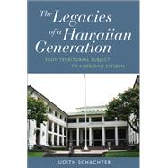 Book cover for The Legacies of a Hawaiian Generation