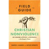 Book cover for A Field Guide to Christian Nonviolence