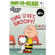 Book cover for Time for the Vet, Snoopy! Ready-to-Read Level 2