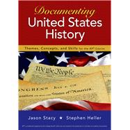 Book cover for Documenting United States History Themes, Concepts, and Skills for the AP* Course