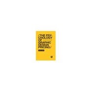 Book cover for The Psychology of Graphic Design Pricing: Price creative work with confidence. Win more bids. Make more money.