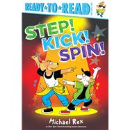 Book cover for Step! Kick! Spin! Ready-to-Read Pre-Level 1