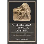 Book cover for Archaeology, the Bible, and Sex
