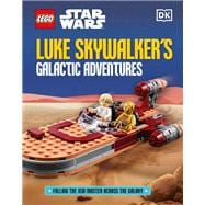 Book cover for LEGO Star Wars Luke Skywalker's Galactic Adventures (Library Edition)