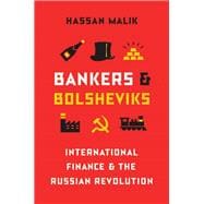 Book cover for Bankers and Bolsheviks: International Finance and the Russian Revolution