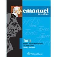 Book cover for Emanuel Law Outlines for Torts Keyed to Prosser, Wade, Schwartz, Kelly, and Partlett
