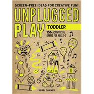 Book cover for Unplugged Play: Toddler 155 Activities & Games for Ages 1-2