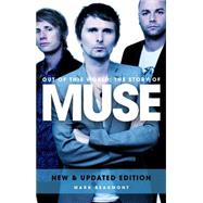 Book cover for Out Of This World: The Story Of Muse
