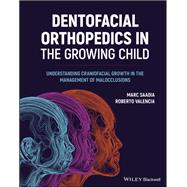 Book cover for Dentofacial Orthopedics in the Growing Child Understanding Craniofacial Growth in the Management of Malocclusions