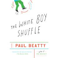 Book cover for The White Boy Shuffle A Novel