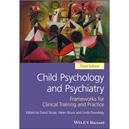 Book cover for Child Psychology and Psychiatry Frameworks for Clinical Training and Practice
