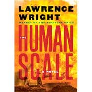 Book cover for The Human Scale A Novel