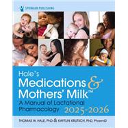 Book cover for Hale’s Medications & Mothers’ Milk 2025-2026