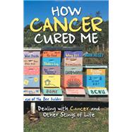 Book cover for How Cancer Cured Me